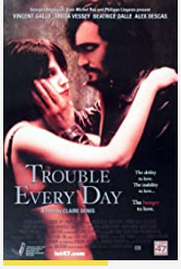 Trouble Every Day 2001