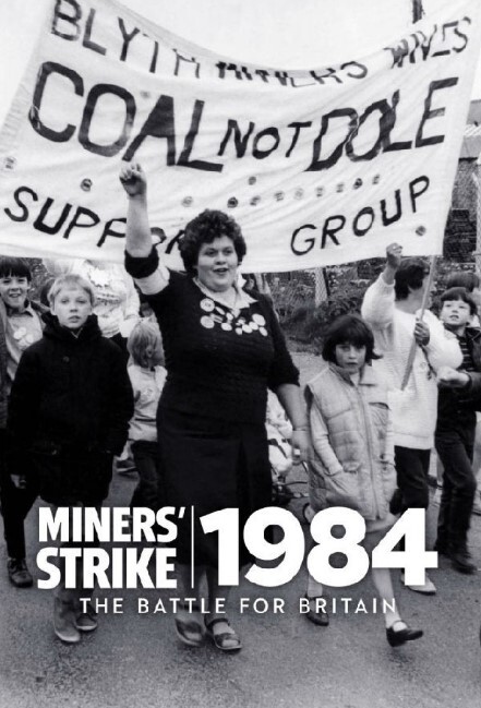 1984年矿工罢工：英国之战